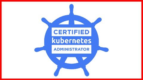 Certified Kubernetes Administrator (CKA) Practice TEST 2021
