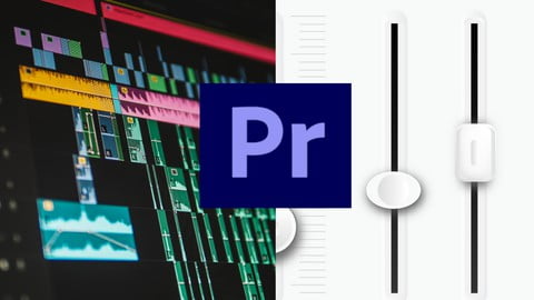 Adobe Premiere Pro Audio Editing A Masterclass