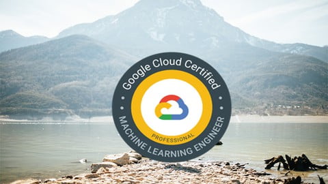 Google Professional Machine Learning Engineer Certification