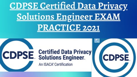 CDPSE Course 101 – Certified Data Privacy Solutions Engineer