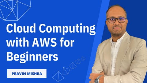 Cloud Computing with AWS for Beginners