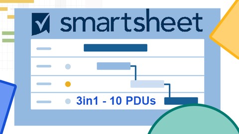 Smartsheet for Project & Portfolio Management 3in1 – 10 PDUs