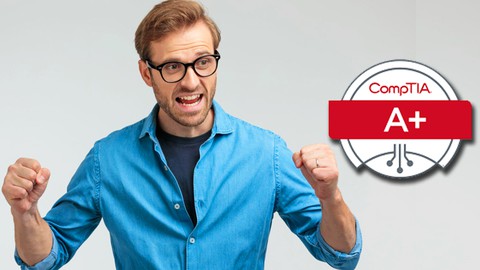 Master Course in CompTIA A+ (Core 1 & Core 2 – 101 Level)
