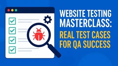 Website Testing Masterclass: Real Test Cases for QA Success