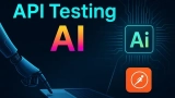 API Testing: Postman, Rest Assured AI-Powered API Automation