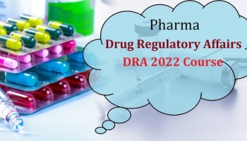 Pharma Drug Regulatory Affairs course – DRA 2022