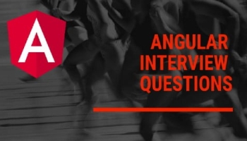 Crack Angular Interview – Top 202 Interview Questions 2021
