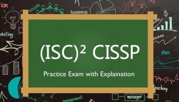 CISSP Certification Practice Exams 2021 with Explanation