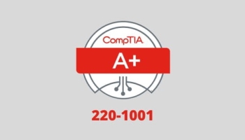 CompTIA A+ Certification ( 220-1001) Practice Exams