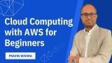 Cloud Computing with AWS for Beginners