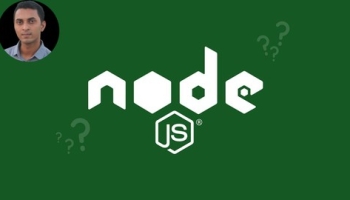 Nodejs: All You Need to Know with Practical Project