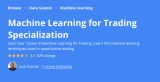 Machine Learning for Trading Specialization