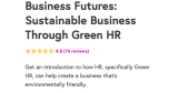 Business Futures: Sustainable Business Through Green HR