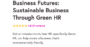 Business Futures: Sustainable Business Through Green HR